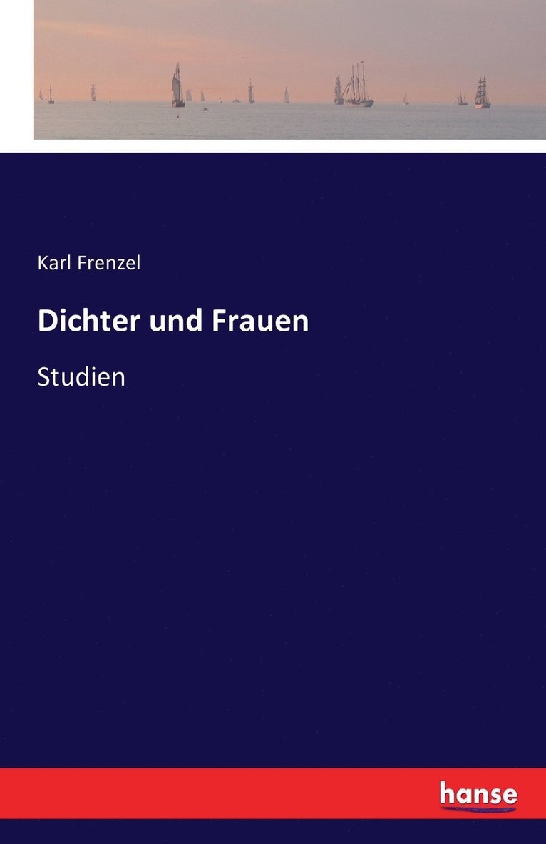 Karl Frenzel - Dichter und Frauen, Häftad