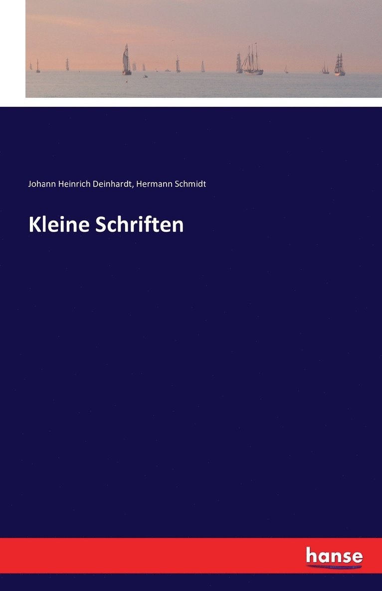 Johann Heinrich Deinhardt, Hermann Schmidt - Kleine Schriften, Häftad