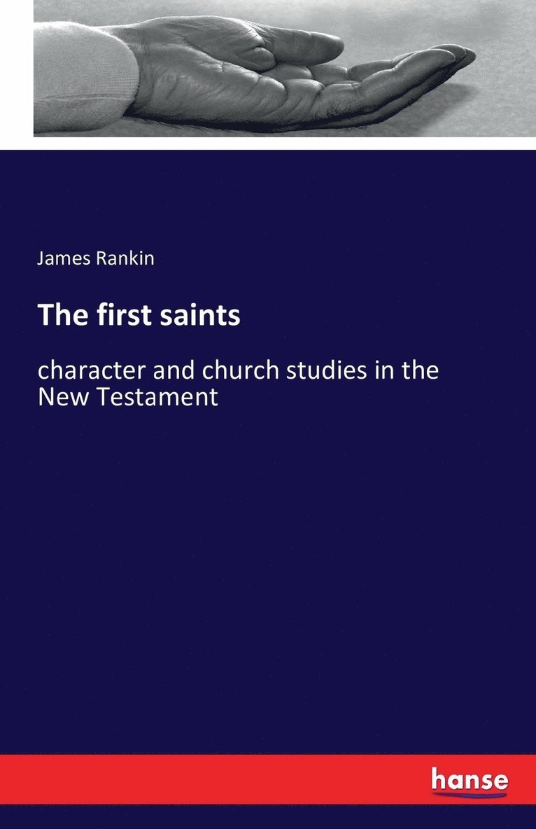 James Rankin - first saints, Häftad. Tillgänglighet: Lägg i varukorg