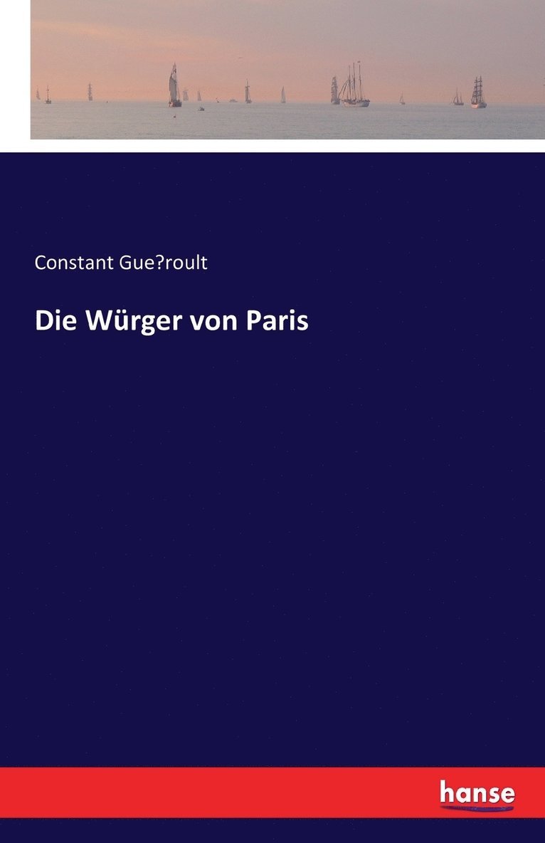 Constant Guéroult - Würger von Paris, Häftad