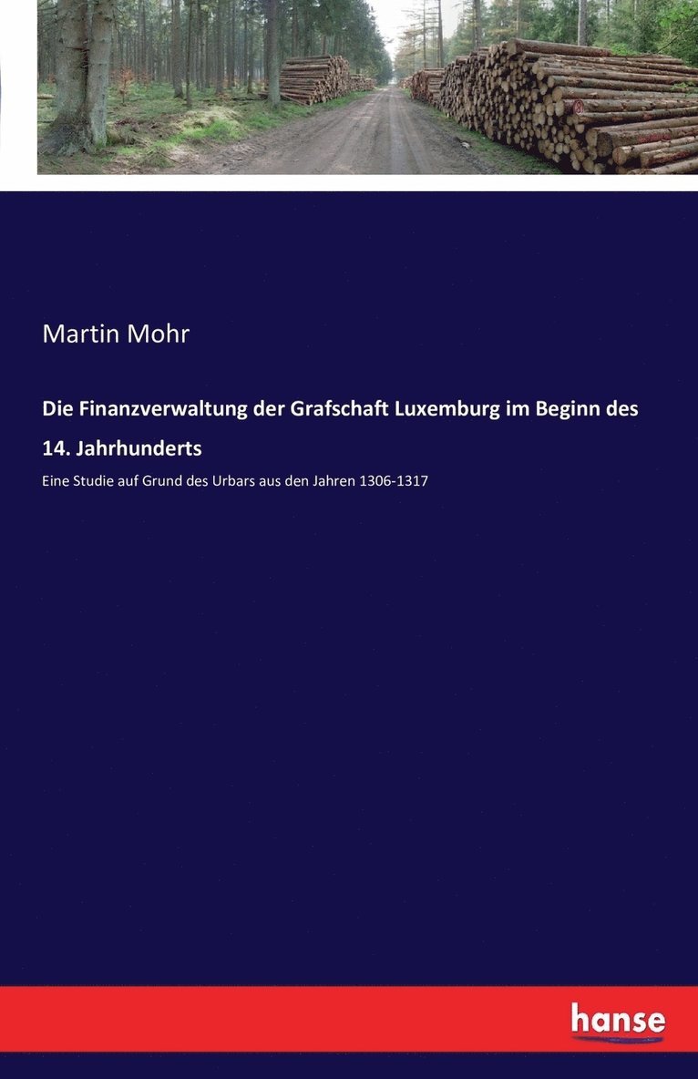 Martin Mohr - Finanzverwaltung der Grafschaft Luxemburg im Beginn des 14. Jahrhunderts, Häftad. Tillgänglighet: Lägg i varukorg