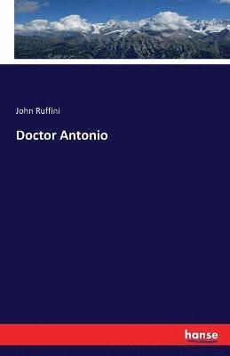 John Ruffini - Doctor Antonio, Häftad. Tillgänglighet: Lägg i varukorg
