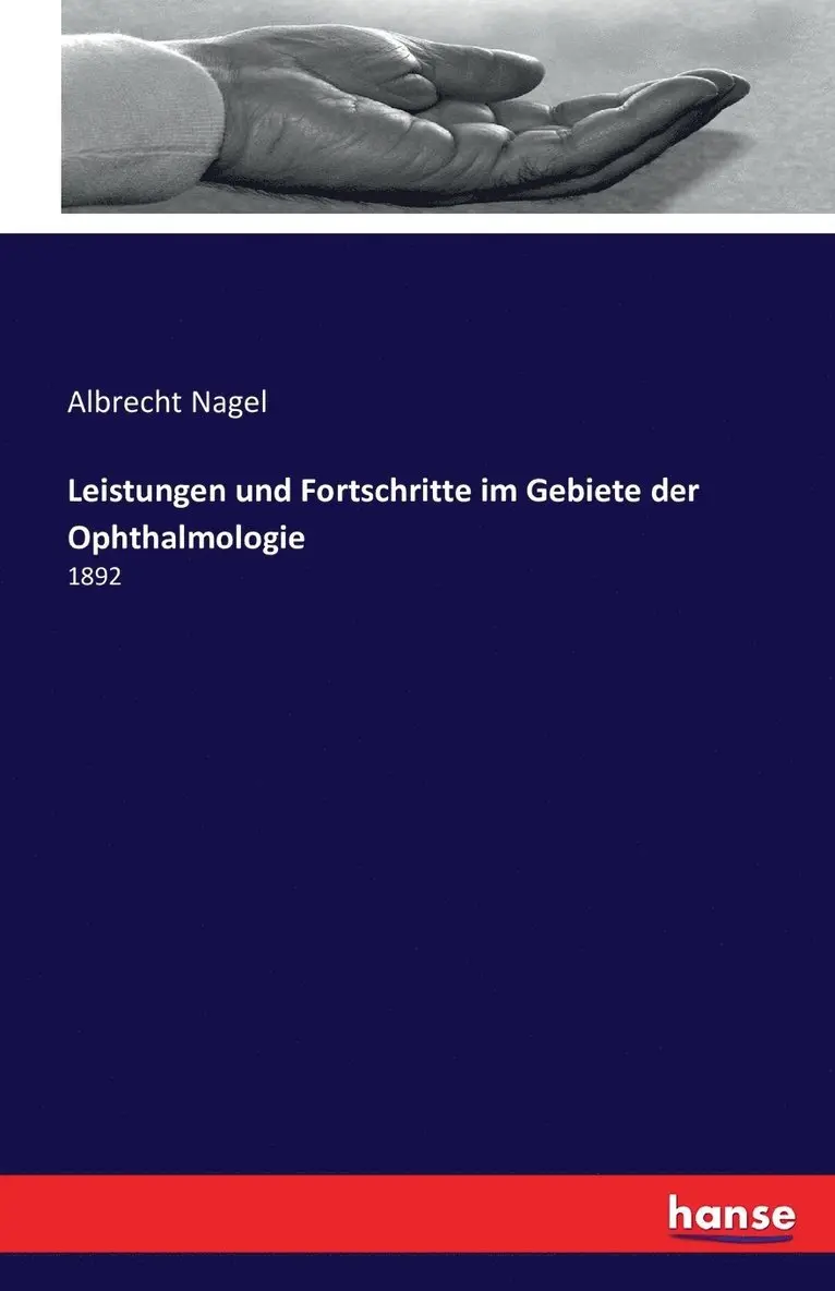 Albrecht Nagel - Leistungen und Fortschritte im Gebiete der Ophthalmologie, Häftad. Tillgänglighet: Lägg i varukorg