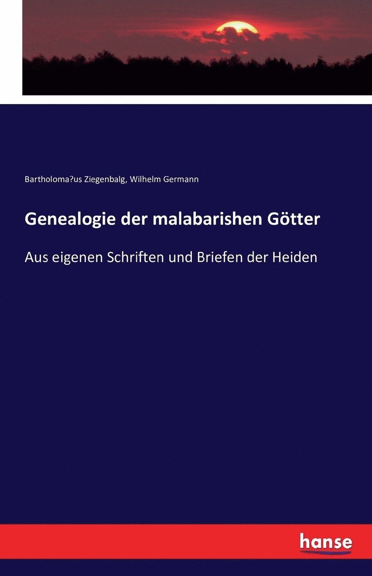 Bartholomäus Ziegenbalg, Wilhelm Germann - Genealogie der malabarishen Götter, Häftad