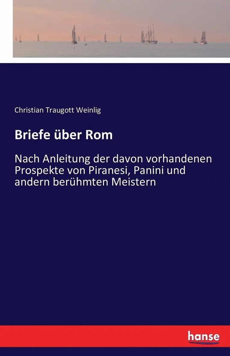 Christian Traugott Weinlig - Briefe über Rom, Häftad. Tillgänglighet: Lägg i varukorg
