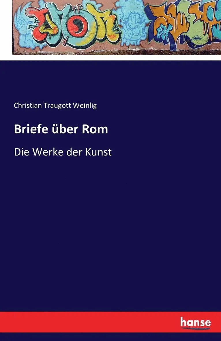 Christian Traugott Weinlig - Briefe über Rom, Häftad. Tillgänglighet: Lägg i varukorg
