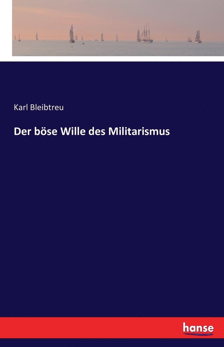 böse Wille des Militarismus