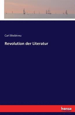 Carl Bleibtreu - Revolution der Literatur, Häftad