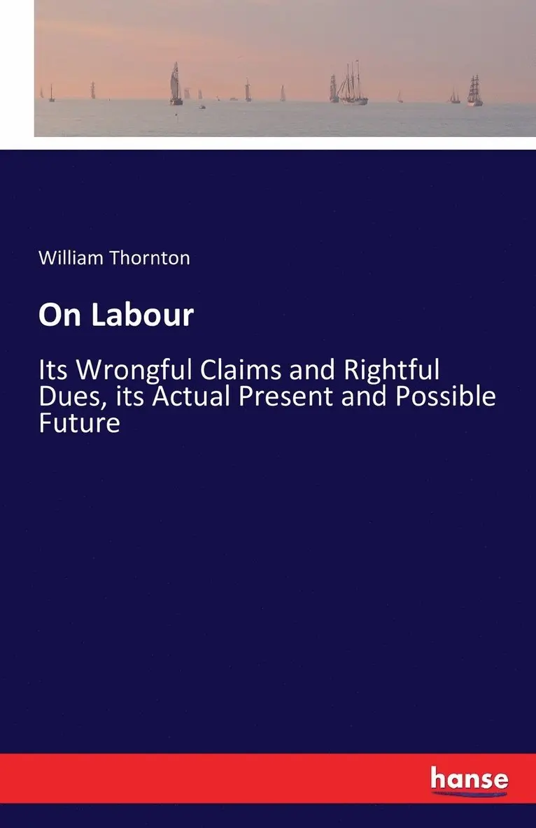 William Thornton - On Labour, Häftad. Tillgänglighet: Lägg i varukorg