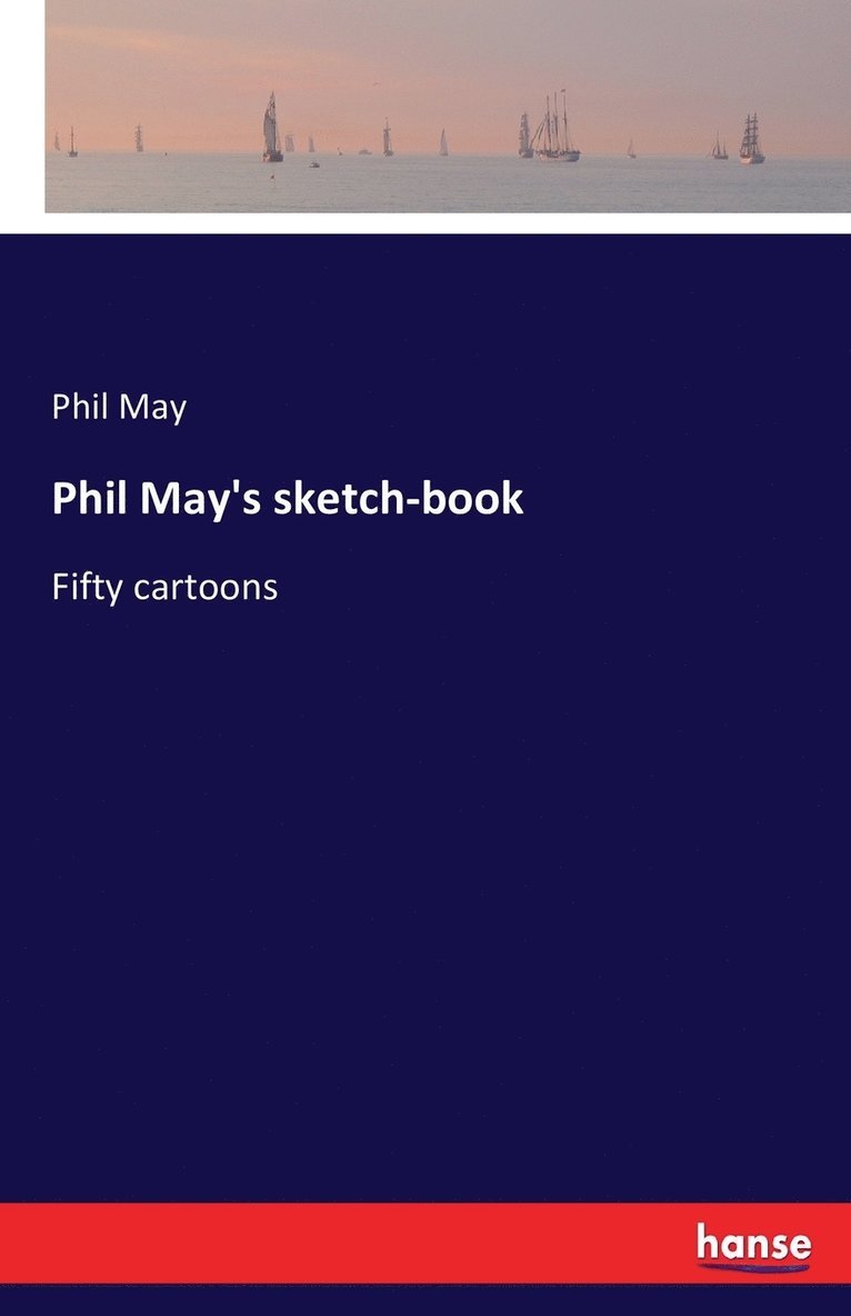 Phil May - Phil May's sketch-book, Häftad. Tillgänglighet: Lägg i varukorg