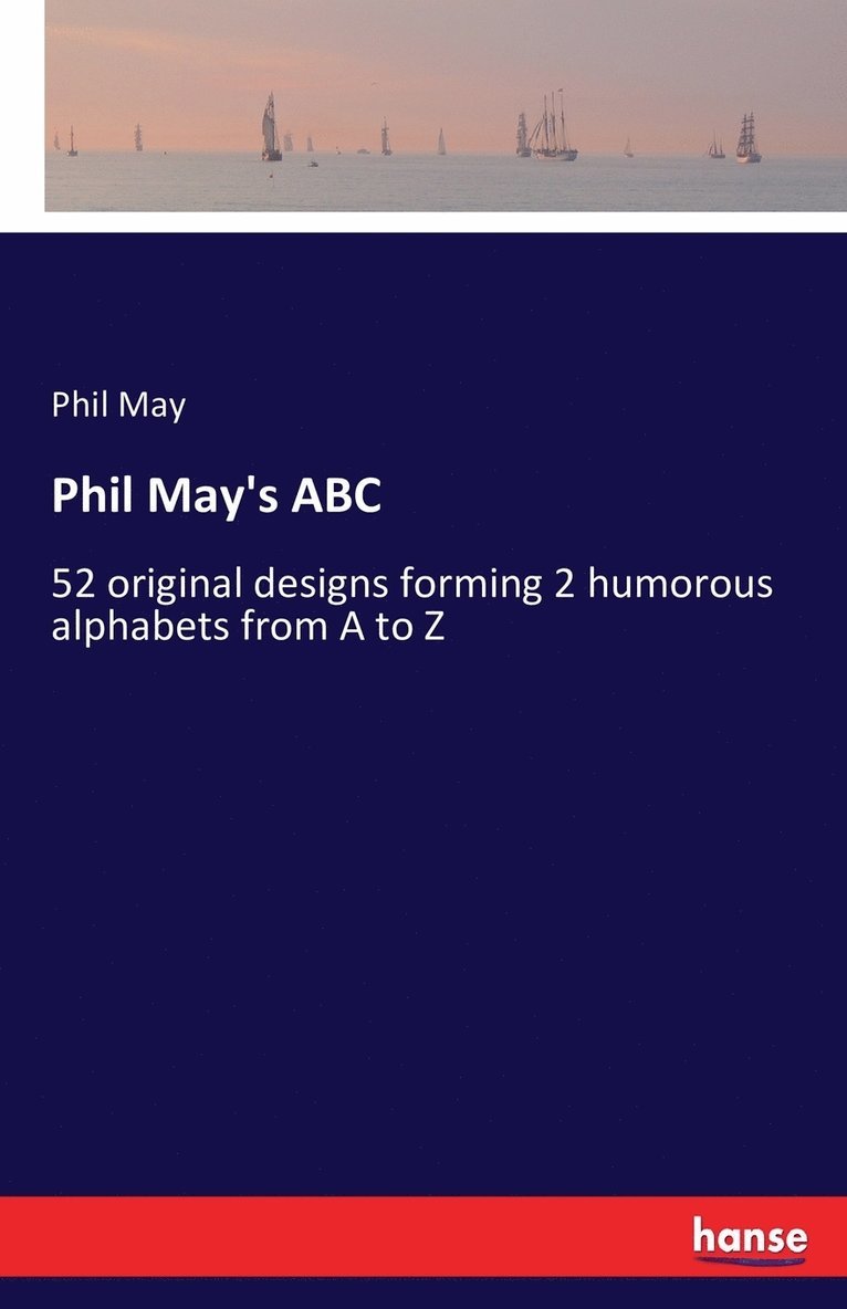 Phil May - Phil May's ABC, Häftad. Tillgänglighet: Lägg i varukorg