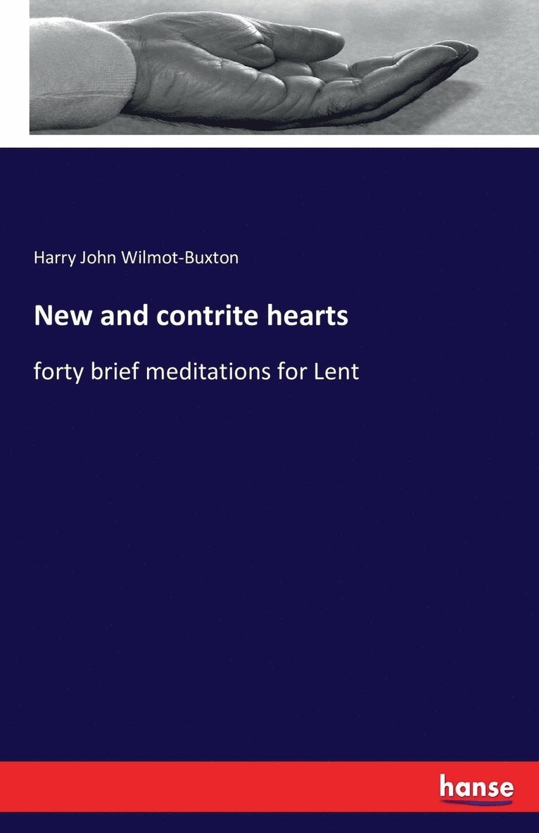 Harry John Wilmot-Buxton - New and contrite hearts, Häftad. Tillgänglighet: Lägg i varukorg