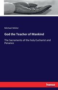 God the Teacher of Mankind