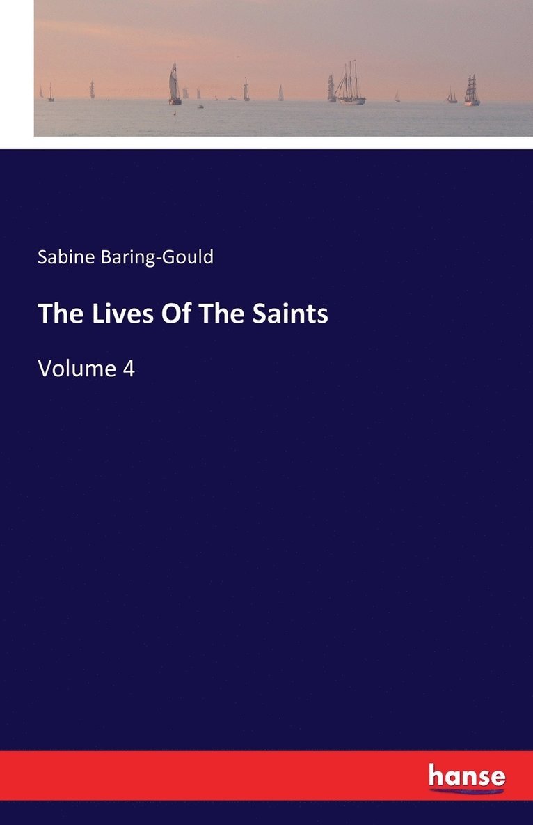 Sabine Baring-Gould - Lives Of The Saints, Häftad