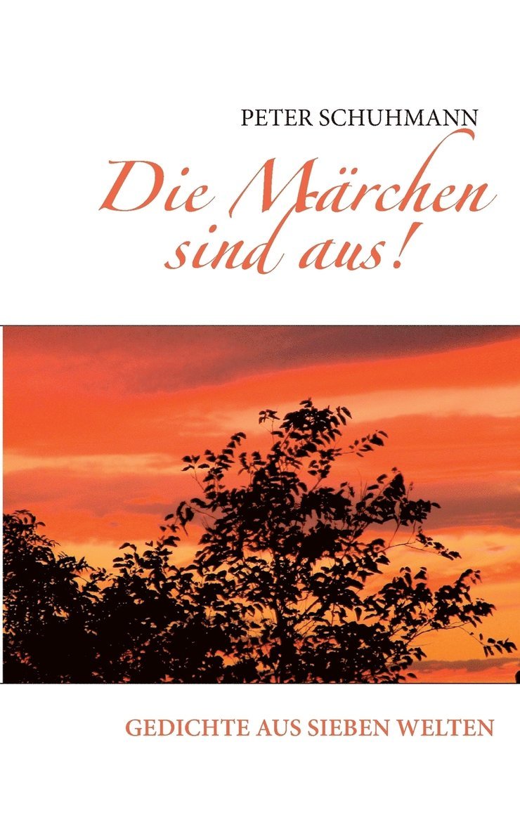 Peter Schuhmann - Märchen sind aus!, Häftad