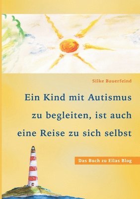 Silke Bauerfeind - Kind mit Autismus zu begleiten, ist auch eine Reise zu sich selbst, Häftad. Tillgänglighet: Lägg i varukorg