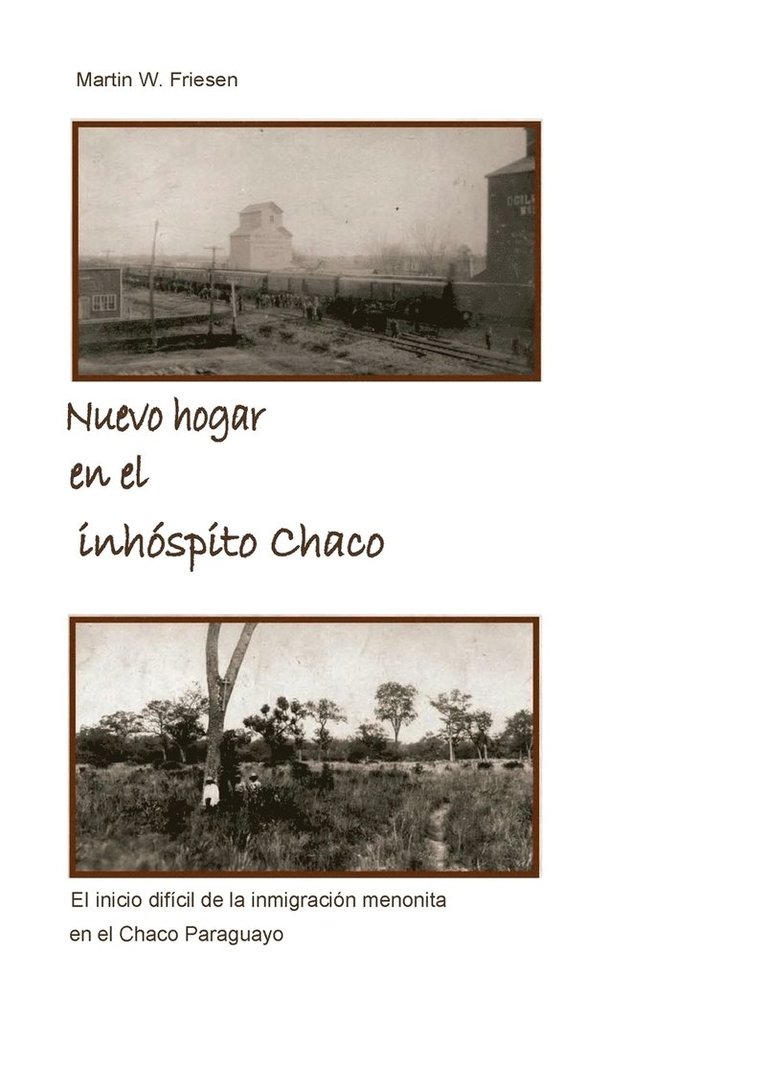 Martin W Friesen, Rudolf Dück Sawatzky, Departamento de Historia Colonia Menno - Nuevo hogar en el inhóspito Chaco - Asociación Civil Chortitzer Komitee, Häftad