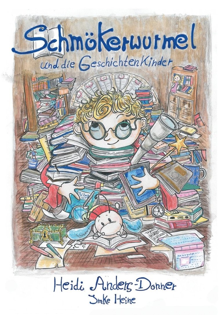 Heidi Anders-Donner - Schmökerwurmel und die Geschichtenkinder, Häftad. Tillgänglighet: Lägg i varukorg
