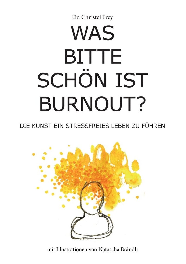 Christel Frey - Was bitte schön ist Burnout?, Häftad. Tillgänglighet: Lägg i varukorg