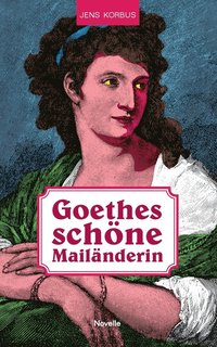 Goethes schne Mailnderin