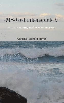 Caroline Régnard-Mayer - MS-Gedankenspiele 2, Häftad