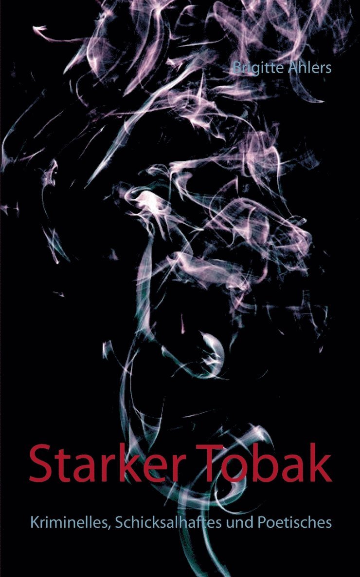 Biggi Ahlers - Starker Tobak, Häftad