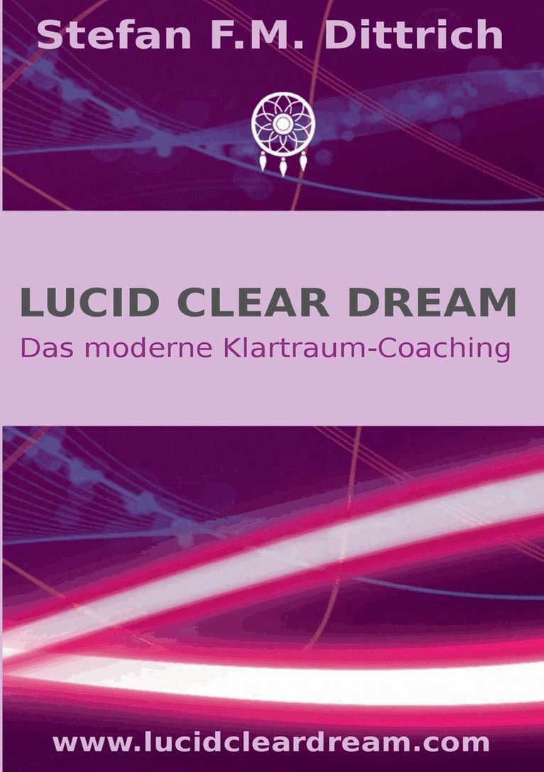 Stefan F M Dittrich - Lucid Clear Dream, Häftad. Tillgänglighet: Lägg i varukorg