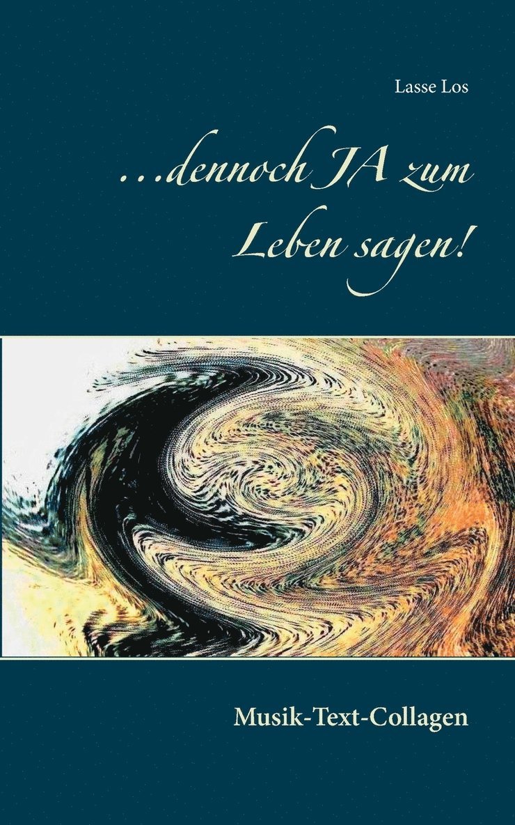 Lasse Los - ...dennoch JA zum Leben sagen!, Häftad
