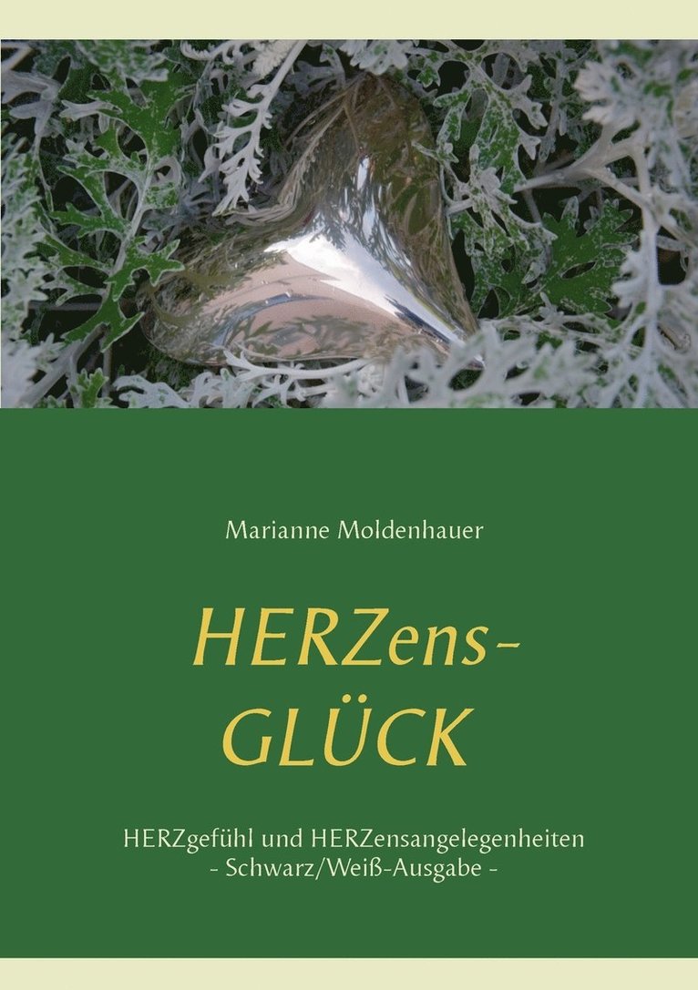 Marianne Moldenhauer - Herzens-Glück - Herzgefühl und Herzensangelegenheiten, Häftad. Tillgänglighet: Lägg i varukorg