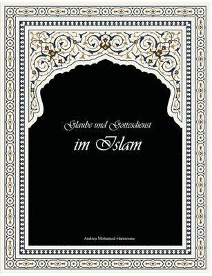 Andrea Mohamed Hamroune - Glaube und Gottesdienst im Islam, Häftad. Tillgänglighet: Lägg i varukorg