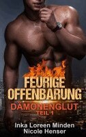 Inka Loreen Minden, Nicole Henser - Feurige Offenbarung, Häftad