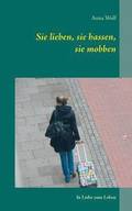 Sie lieben, sie hassen, sie mobben