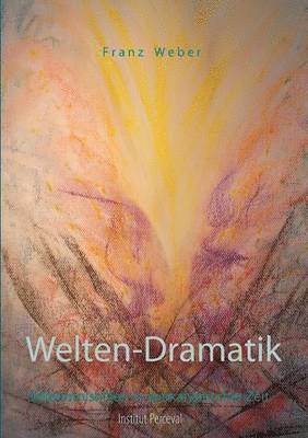 Franz Weber - Welten-Dramatik, Häftad