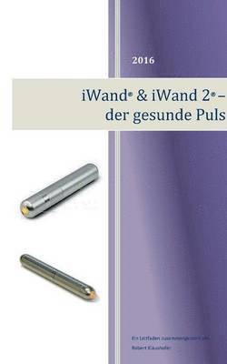 Robert Klaushofer - iWand & iWand 2 - der gesunde Puls, Häftad. Tillgänglighet: Lägg i varukorg