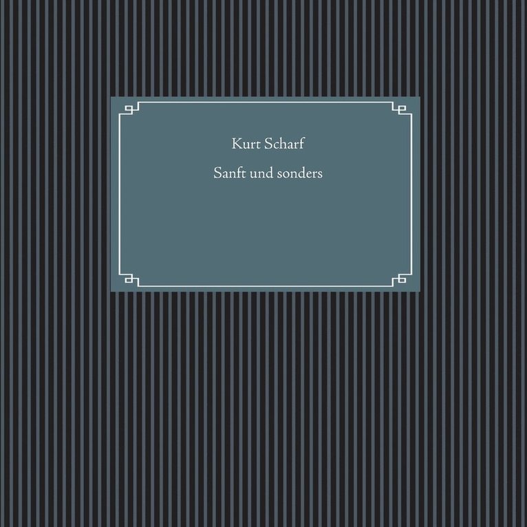 Kurt Scharf - Sanft und sonders, Häftad