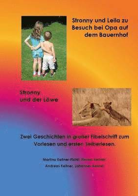 Martina Kellner-Fichtl, Florina Kellner, Andreas Kellner - Stronny und Leila zu Besuch bei Opa auf dem Bauernhof & Stronny und der Löwe, Häftad