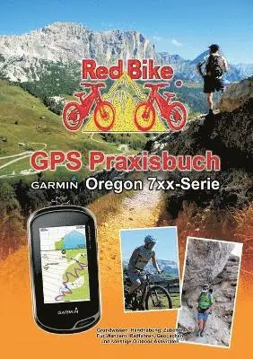 Nußdorf Redbike - GPS Praxisbuch Garmin Oregon 7xx-Serie, Häftad. Tillgänglighet: Lägg i varukorg