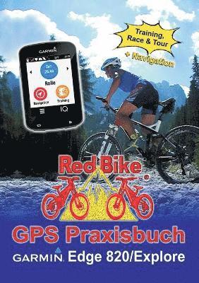 Nußdorf Redbike - GPS Praxisbuch Garmin Edge 820 / Explore, Häftad. Tillgänglighet: Lägg i varukorg