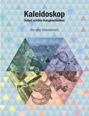 Fritz Hans Schwarzenbach - Kaleidoskop, Häftad