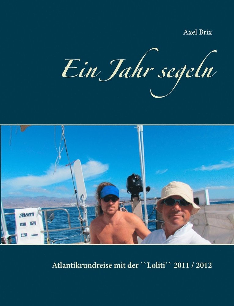 Axel Brix, Rudolf Dück Sawatzky, Verlagsagentur Justbestebooks de - Jahr segeln, Häftad