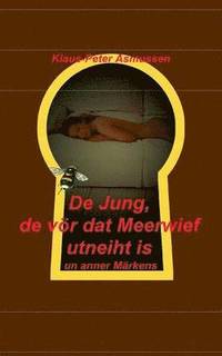 De Jung, de v�r dat Meerwief utneiht is