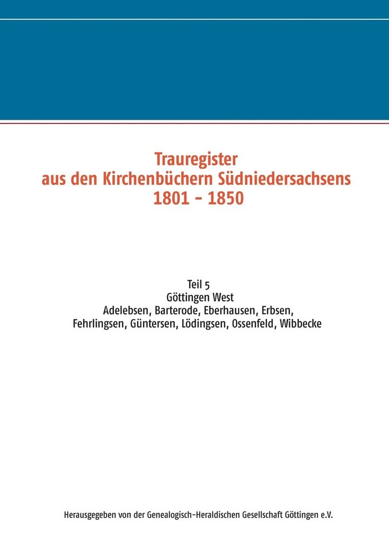 Gen -Heraldische Ges Göttingen E V - Trauregister aus den Kirchenbüchern Südniedersachsens 1801-1850, Häftad