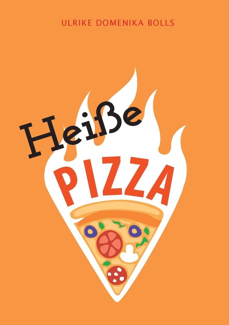 Ulrike Domenika Bolls - Heiße Pizza, Häftad. Tillgänglighet: Lägg i varukorg