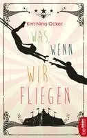 Kim Nina Ocker - Was, wenn wir fliegen, Häftad. Tillgänglighet: Lägg i varukorg