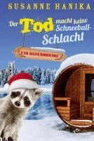 Susanne Hanika - Der Tod macht keine Schneeballschlacht, Häftad