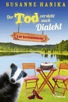 Susanne Hanika - Der Tod versteht auch Dialekt, Häftad