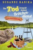 Susanne Hanika - Der Tod braucht keinen Brötchendienst, Häftad