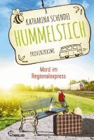 Katharina Schendel - Hummelstich - Mord im Regionalexpress, Häftad