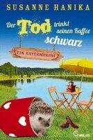 Susanne Hanika - Der Tod trinkt seinen Kaffee schwarz, Häftad