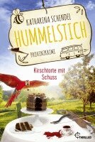 Katharina Schendel - Hummelstich - Kirschtorte mit Schuss, Häftad